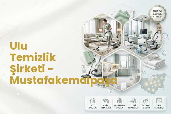 Ulu Temizlik Şirketi - Mustafakemalpaşa