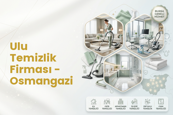 Ulu Temizlik Firması - Osmangazi
