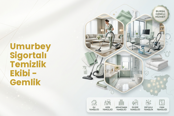 Umurbey Sigortalı Temizlik Ekibi - Gemlik