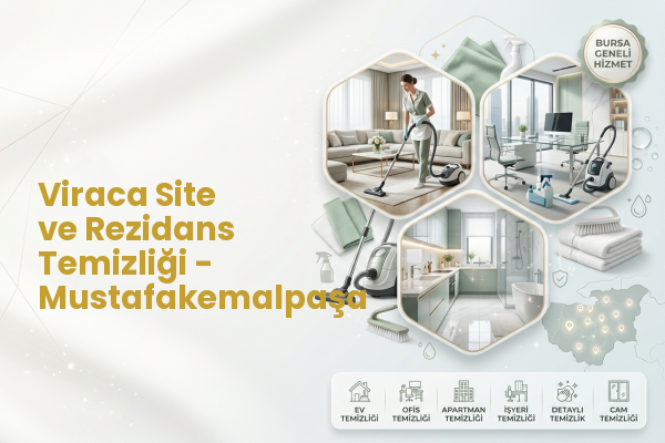 Viraca Site ve Rezidans Temizliği - Mustafakemalpaşa