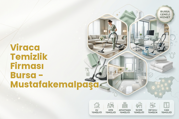 Viraca Temizlik Firması Bursa - Mustafakemalpaşa