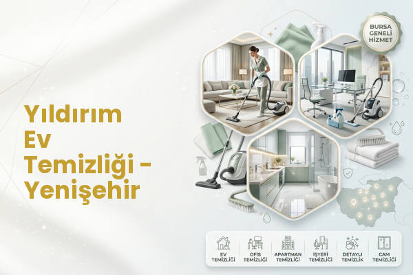 Yıldırım Ev Temizliği - Yenişehir