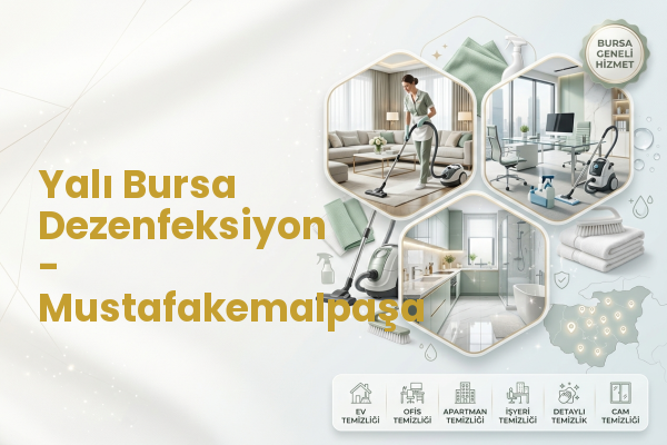 Yalı Bursa Dezenfeksiyon - Mustafakemalpaşa