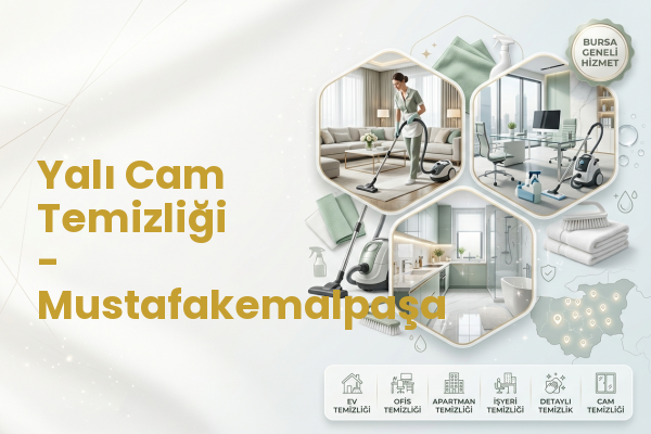 Yalı Cam Temizliği - Mustafakemalpaşa