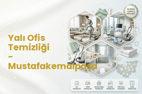 Yalı Ofis Temizliği - Mustafakemalpaşa