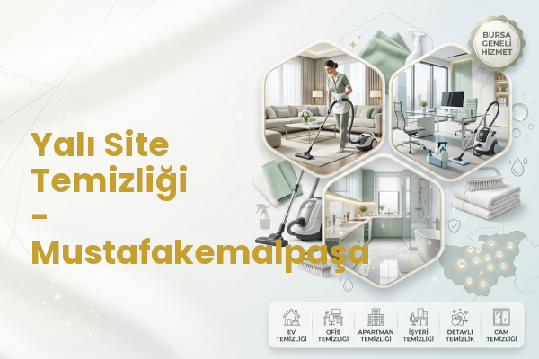 Yalı Site Temizliği - Mustafakemalpaşa