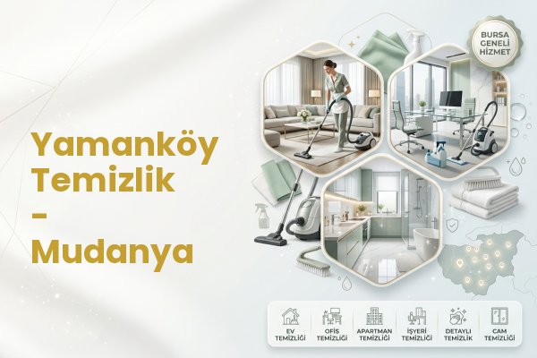 Yamanköy Temizlik - Mudanya