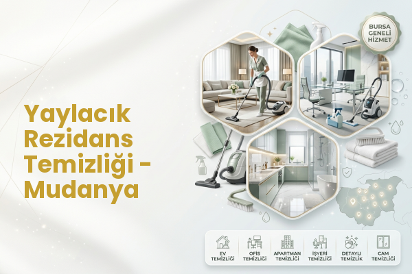 Yaylacık Rezidans Temizliği - Mudanya