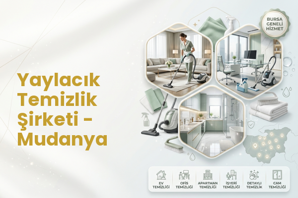 Yaylacık Temizlik Şirketi - Mudanya
