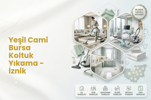 Yeşil Cami Bursa Koltuk Yıkama - İznik