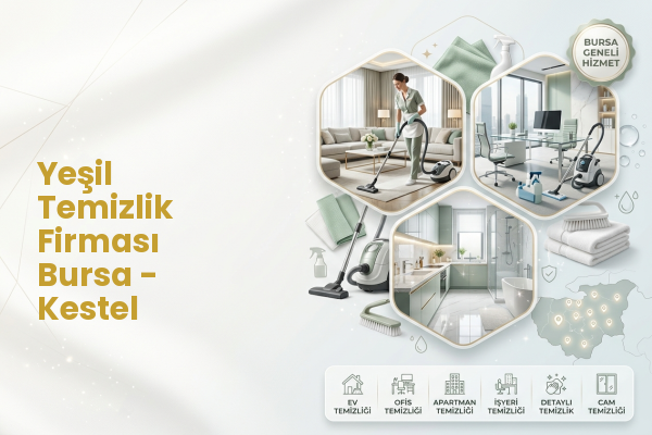 Yeşil Temizlik Firması Bursa - Kestel