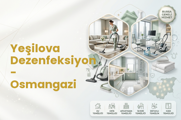 Yeşilova Dezenfeksiyon - Osmangazi