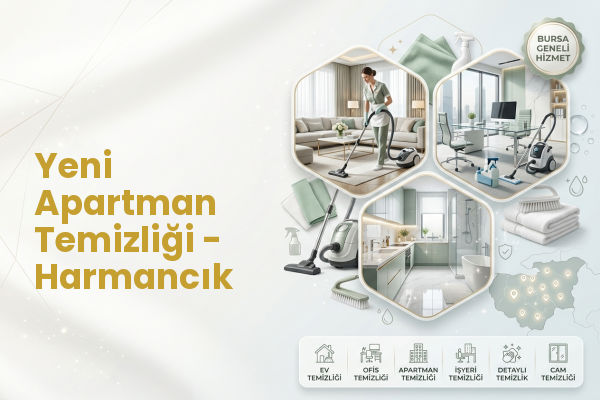 Yeni Apartman Temizliği - Harmancık