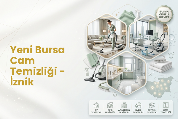 Yeni Bursa Cam Temizliği - İznik