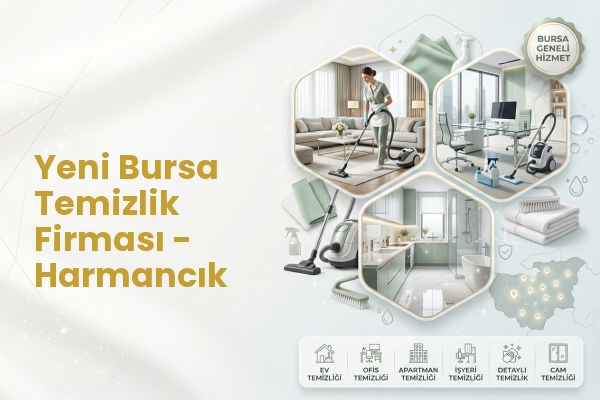 Yeni Bursa Temizlik Firması - Harmancık