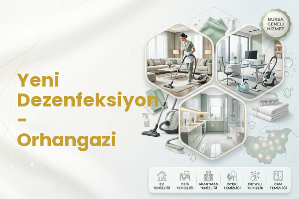 Yeni Dezenfeksiyon - Orhangazi
