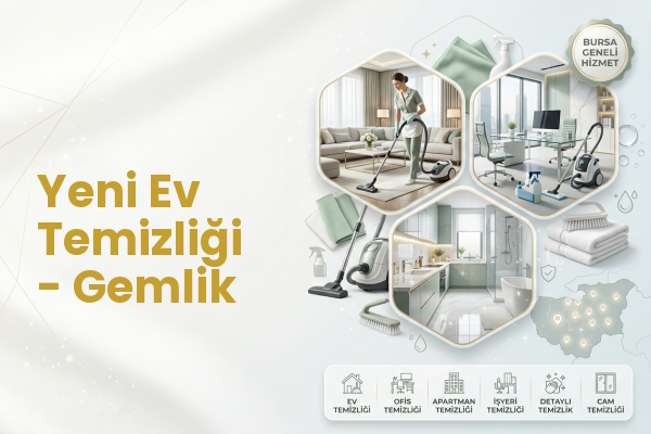 Yeni Ev Temizliği - Gemlik