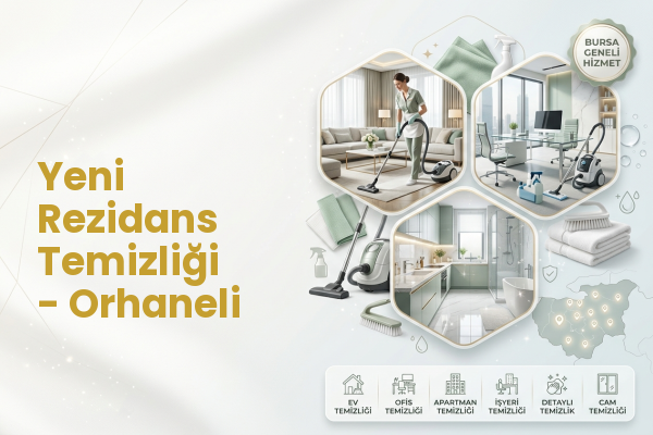 Yeni Rezidans Temizliği - Orhaneli