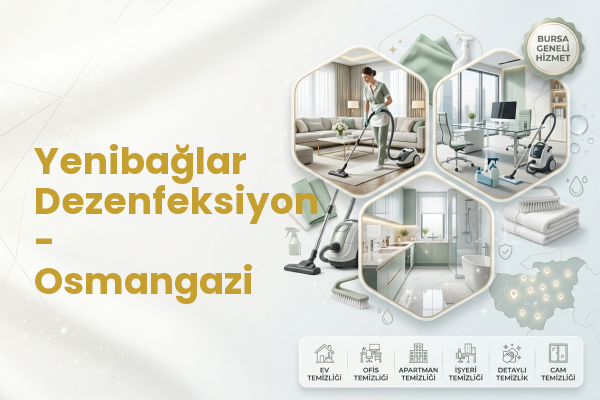 Yenibağlar Dezenfeksiyon - Osmangazi