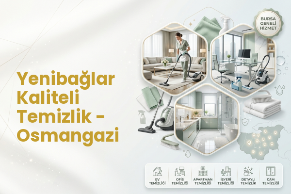 Yenibağlar Kaliteli Temizlik - Osmangazi