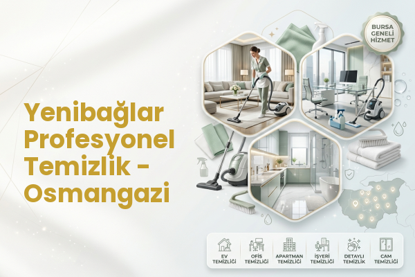 Yenibağlar Profesyonel Temizlik - Osmangazi