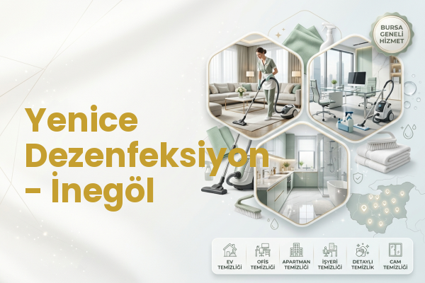 Yenice Dezenfeksiyon - İnegöl