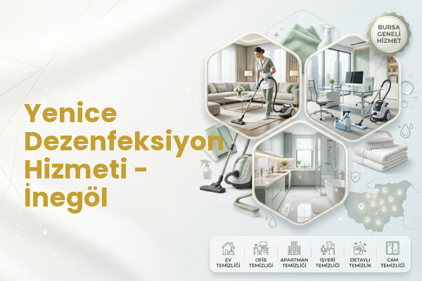 Yenice Dezenfeksiyon Hizmeti - İnegöl