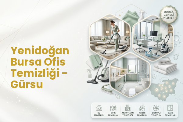 Yenidoğan Bursa Ofis Temizliği - Gürsu