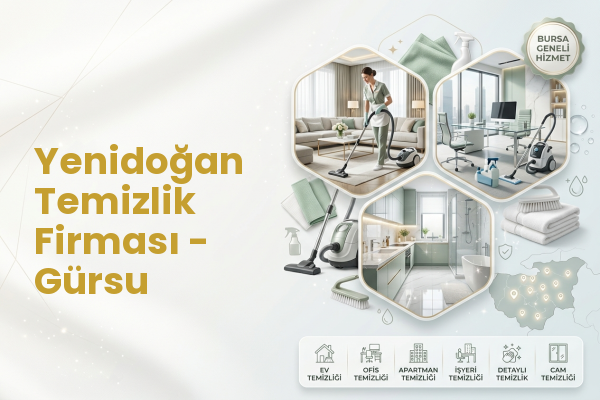 Yenidoğan Temizlik Firması - Gürsu