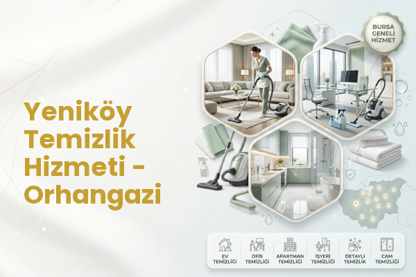 Yeniköy Temizlik Hizmeti - Orhangazi