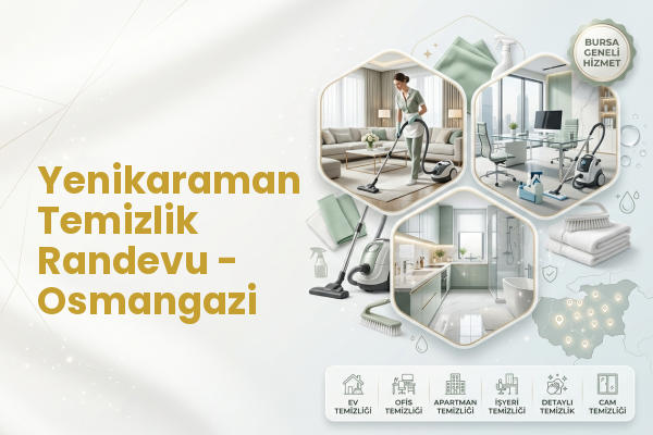 Yenikaraman Temizlik Randevu - Osmangazi