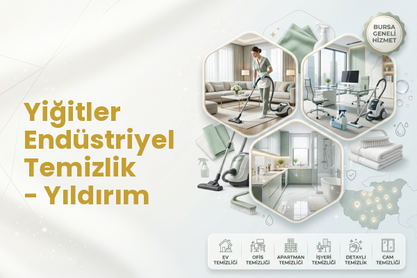 Yiğitler Endüstriyel Temizlik - Yıldırım