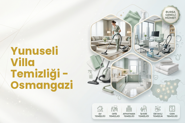 Yunuseli Villa Temizliği - Osmangazi