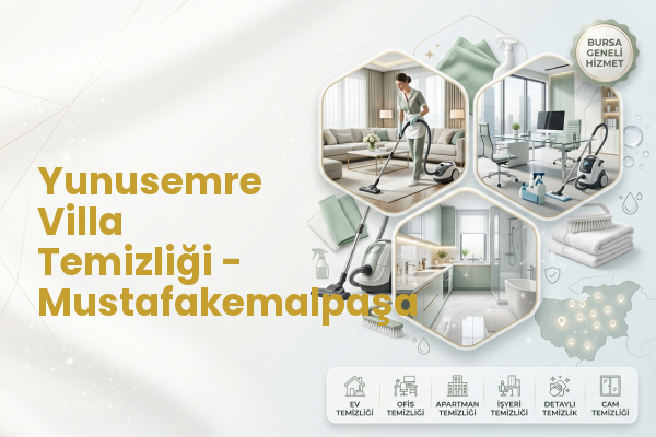 Yunusemre Villa Temizliği - Mustafakemalpaşa