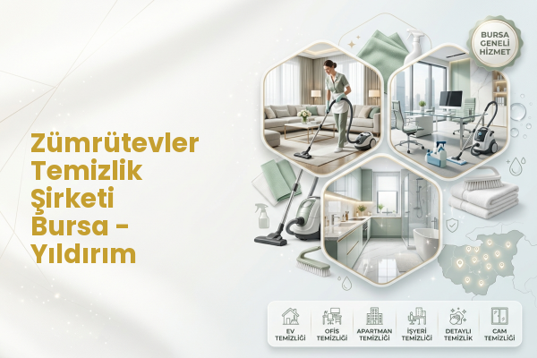 Zümrütevler Temizlik Şirketi Bursa - Yıldırım