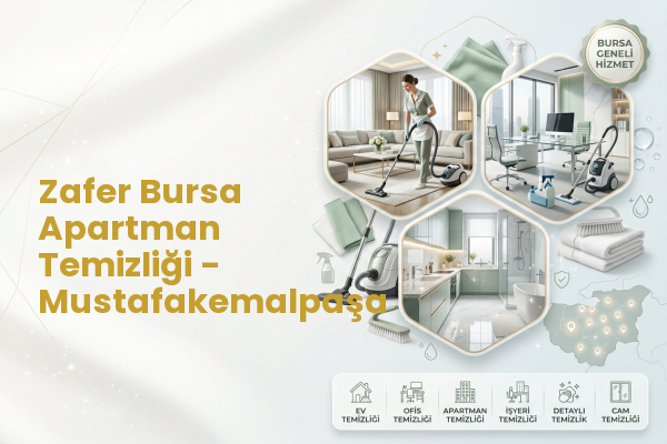 Zafer Bursa Apartman Temizliği - Mustafakemalpaşa