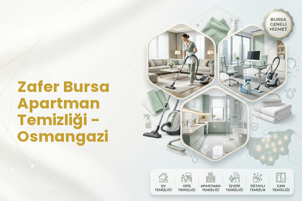 Zafer Bursa Apartman Temizliği - Osmangazi