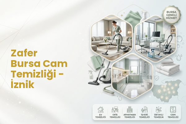 Zafer Bursa Cam Temizliği - İznik