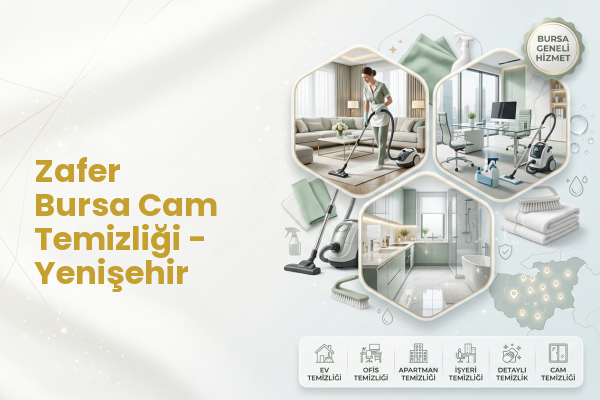 Zafer Bursa Cam Temizliği - Yenişehir