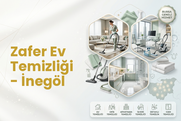 Zafer Ev Temizliği - İnegöl