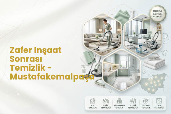 Zafer Inşaat Sonrası Temizlik - Mustafakemalpaşa