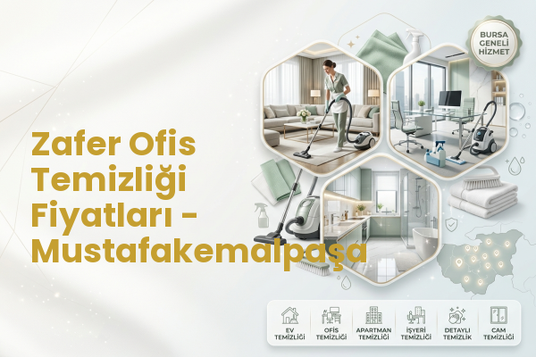 Zafer Ofis Temizliği Fiyatları - Mustafakemalpaşa