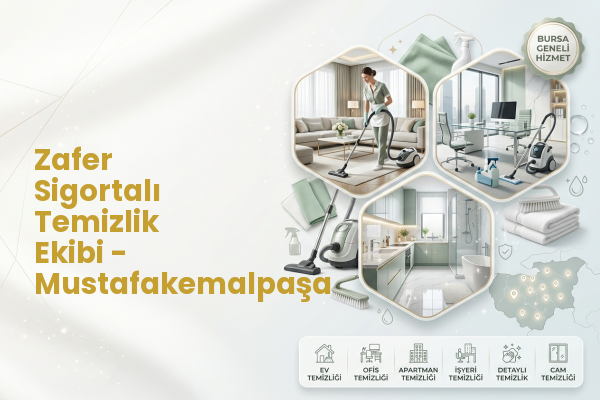 Zafer Sigortalı Temizlik Ekibi - Mustafakemalpaşa