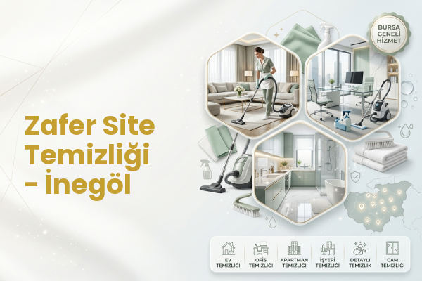 Zafer Site Temizliği - İnegöl